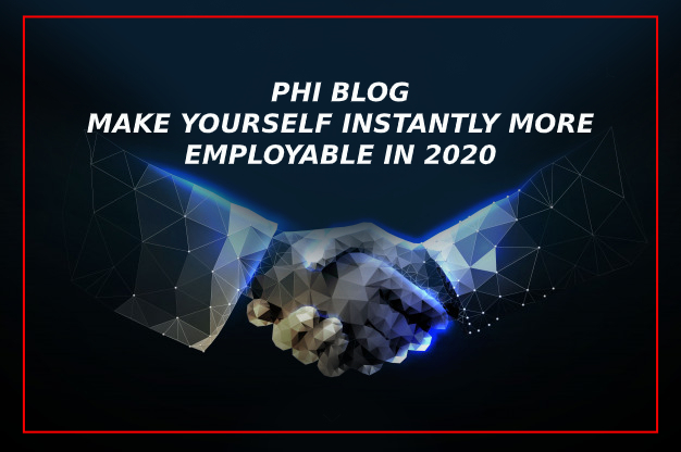 MAKE YOURSELF INSTANTLY MORE EMPLOYABLE IN 2020