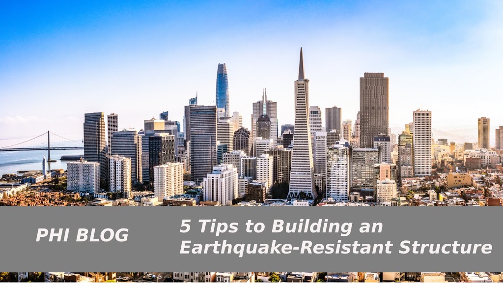5 Tips to Building an Earthquake-Resistant Structure