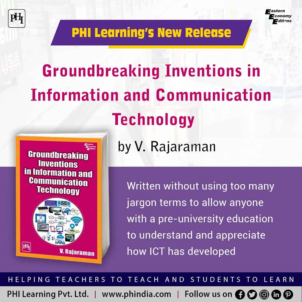 PHI Learning’s Book Launch Event GROUNDBREAKING INVENTIONS IN INFORMATION AND COMMUNICATION TECHNOLOGY