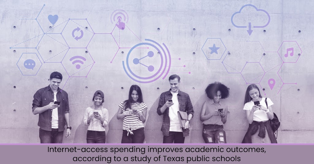 Internet-access spending improves academic outcomes, according to a study of Texas public schools