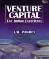 VENTURE CAPITAL: THE INDIAN EXPERIENCE