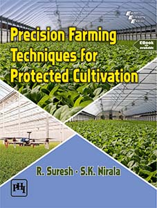 PRECISION FARMING TECHNIQUES FOR PROTECTED CULTIVATION