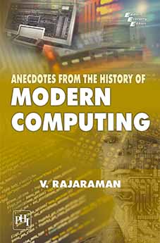 ANECDOTES FROM THE HISTORY OF MODERN COMPUTING