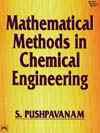 MATHEMATICAL METHODS IN CHEMICAL ENGINEERING