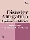 DISASTER MITIGATION : EXPERIENCES AND REFLECTIONS