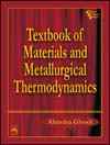 TEXTBOOK OF MATERIALS AND METALLURGICAL THERMODYNAMICS