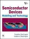 SEMICONDUCTOR DEVICES: MODELLING AND TECHNOLOGY