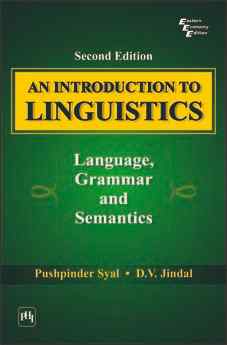 AN INTRODUCTION TO LINGUISTICS: Language, Grammar and Semantics