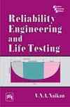 RELIABILITY ENGINEERING AND LIFE TESTING