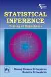 STATISTICAL INFERENCE : Testing of Hypotheses