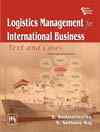 Logistics Management for International Business : Text and Cases