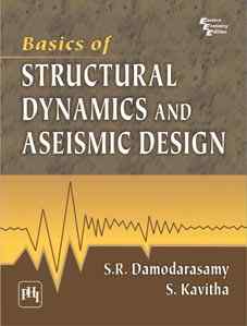 Basics of Structural Dynamics and Aseismic Design