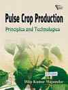 PULSE CROP PRODUCTION : PRINCIPLES AND TECHNOLOGIES