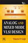 ANALOG AND MIXED MODE VLSI DESIGN