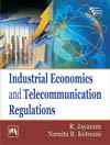 INDUSTRIAL ECONOMICS AND TELECOMMUNICATION REGULATIONS