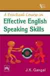 A PRACTICAL COURSE IN EFFECTIVE ENGLISH SPEAKING SKILLS