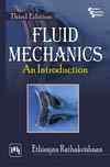 FLUID MECHANICS : AN INTRODUCTION