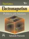 ELECTROMAGNETISM: Problems with Solutions
