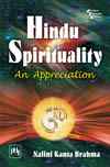 Hindu Spirituality : An Appreciation
