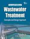 WASTEWATER TREATMENT: Concepts and Design Approach