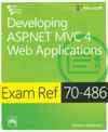 EXAM REF 70-486: DEVELOPING ASP.NET MVC 4 WEB APPLICATIONS