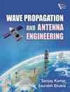 WAVE PROPAGATION AND ANTENNA ENGINEERING