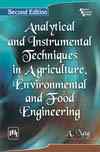 ANALYTICAL AND INSTRUMENTAL TECHNIQUES IN AGRICULTURE, ENVIRONMENTAL AND FOOD ENGINEERING
