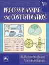 PROCESS PLANNING AND COST ESTIMATION