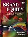 BRAND EQUITY: AN INDIAN PERSPECTIVE