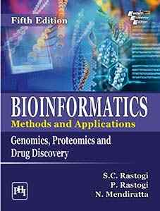 BIOINFORMATICS : METHODS AND APPLICATIONS - GENOMICS, PROTEOMICS AND DRUG DISCOVERY