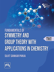 FUNDAMENTALS OF SYMMETRY AND GROUP THEORY WITH APPLICATIONS IN CHEMISTRY
