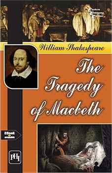 THE TRAGEDY OF MACBETH BY WILLIAM SHAKESPEARE