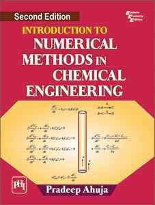 INTRODUCTION TO NUMERICAL METHODS IN CHEMICAL ENGINEERING