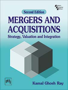 MERGERS AND ACQUISITIONS : STRATEGY, VALUATION AND INTEGRATION